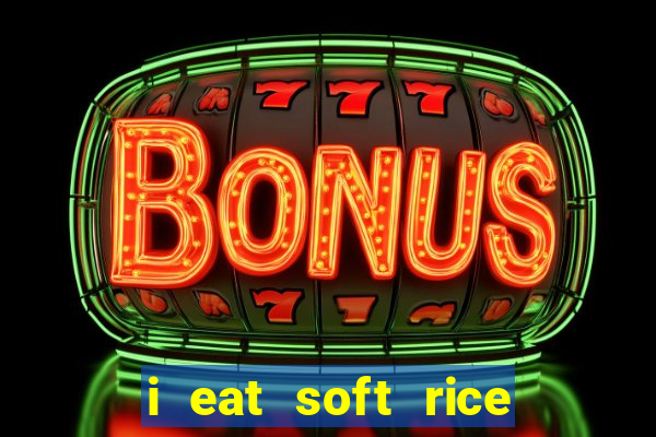 i eat soft rice in another world manga pt br